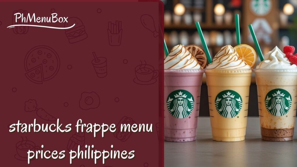 starbucks frappe menu prices philippines